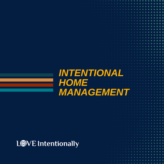 Intentional Home Management - digital only